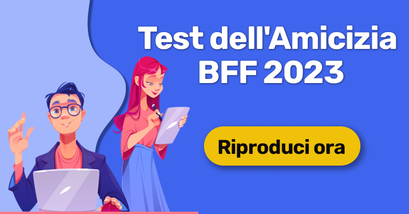 Test dell'Amicizia BFF 2024! Accetta subito questa sfida.